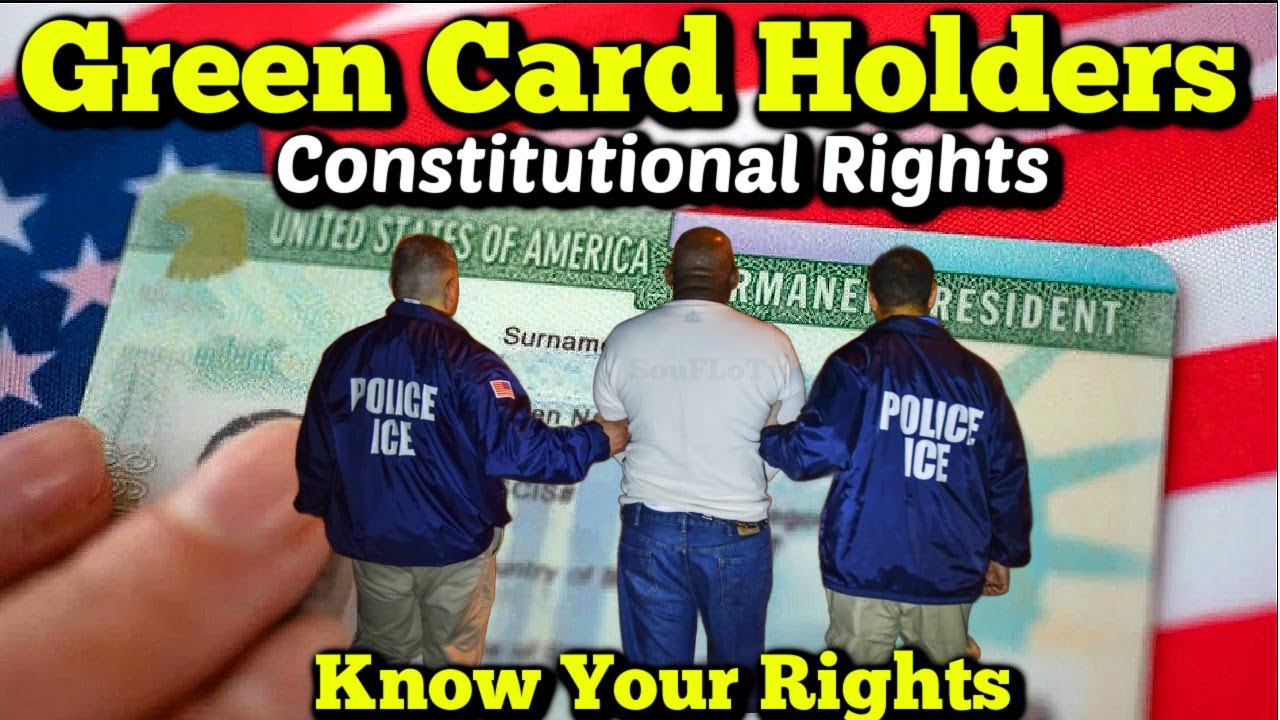 Constitutional Rights for Green Card Holders.