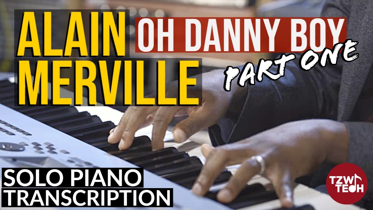 Oh Danny Boy - Alain Merville | solo piano transcription (PART ONE)
