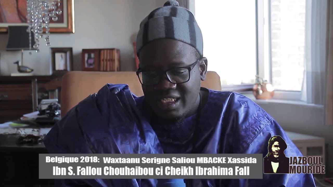 Temoignage Serigne Saliou MBACKE Xassida sur Cheikh Ibrahima FALL