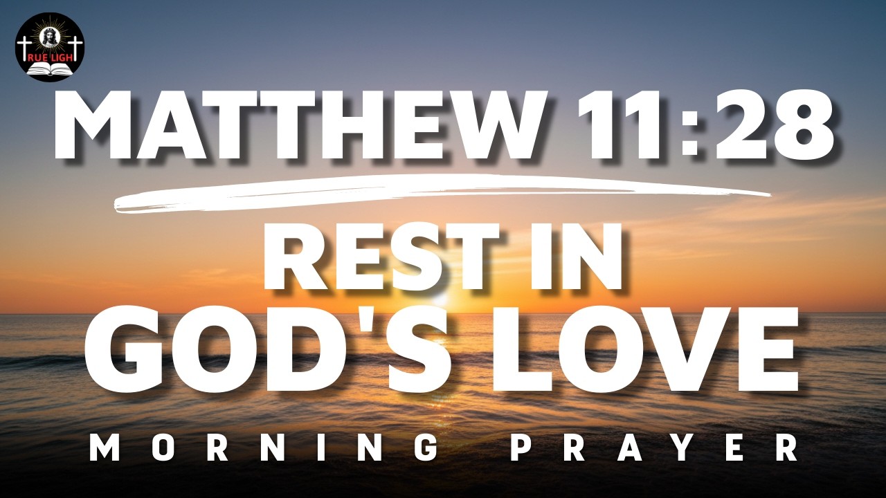 Give Me Rest, Lord, For I am Weary and Burdened | Morning Prayer