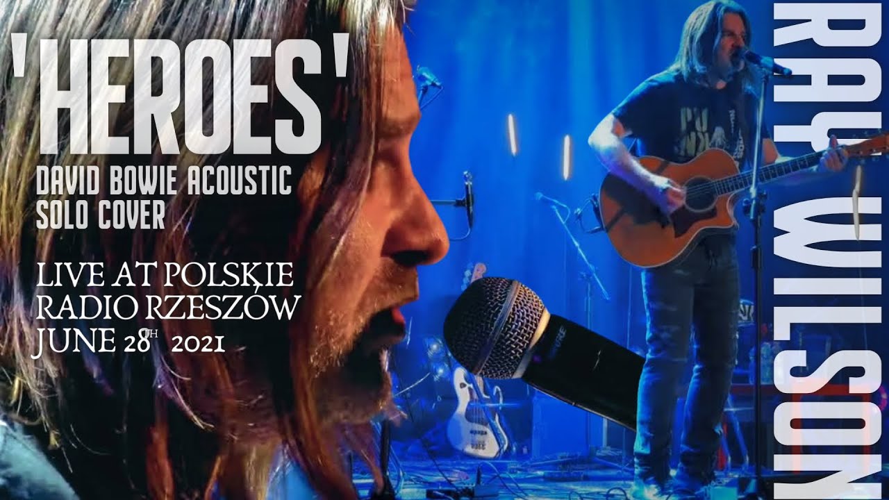 Ray Wilson | 'Heroes' (David Bowie cover) | Live at Polskie Radio Rzeszów 28.06.2021
