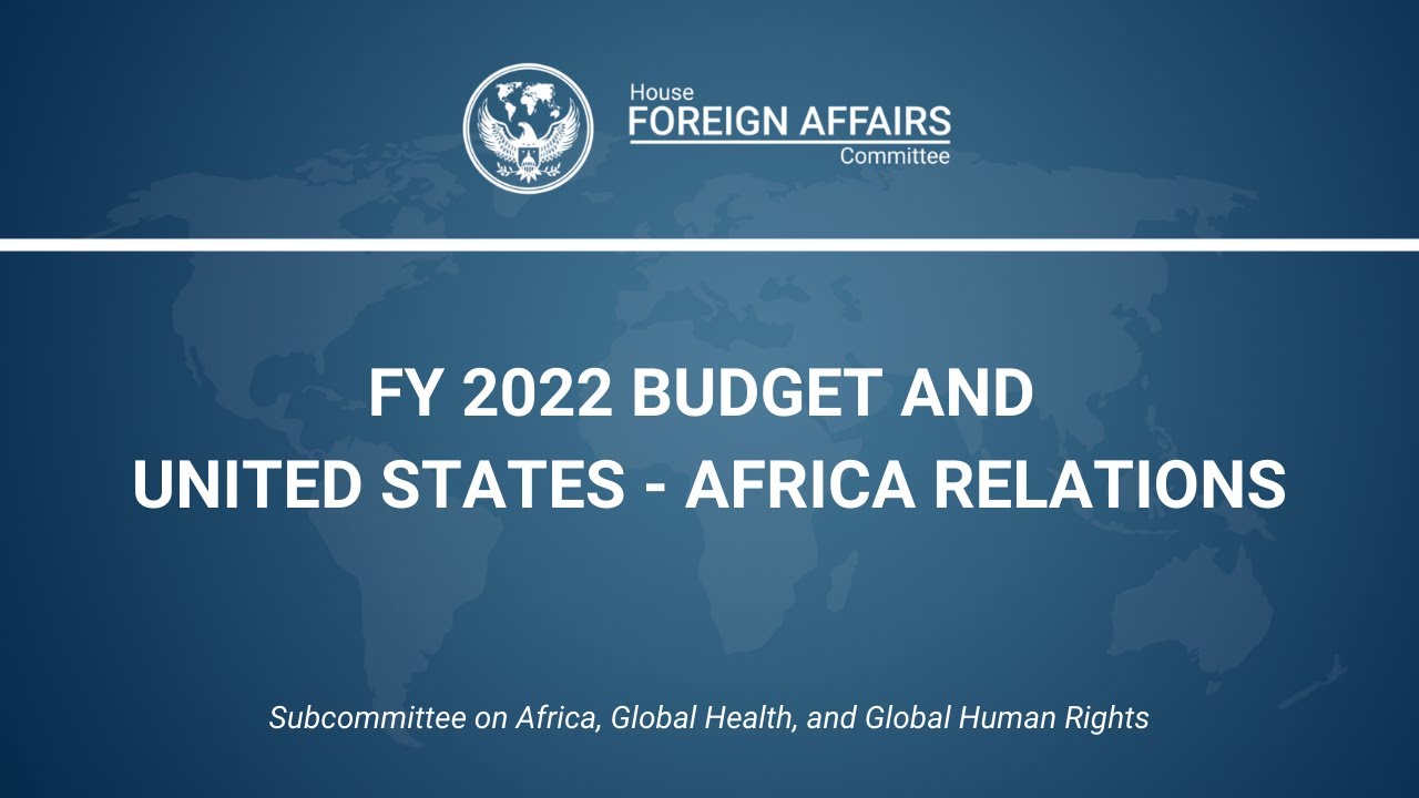 FY 2022 Budget and United States – Africa Relations
