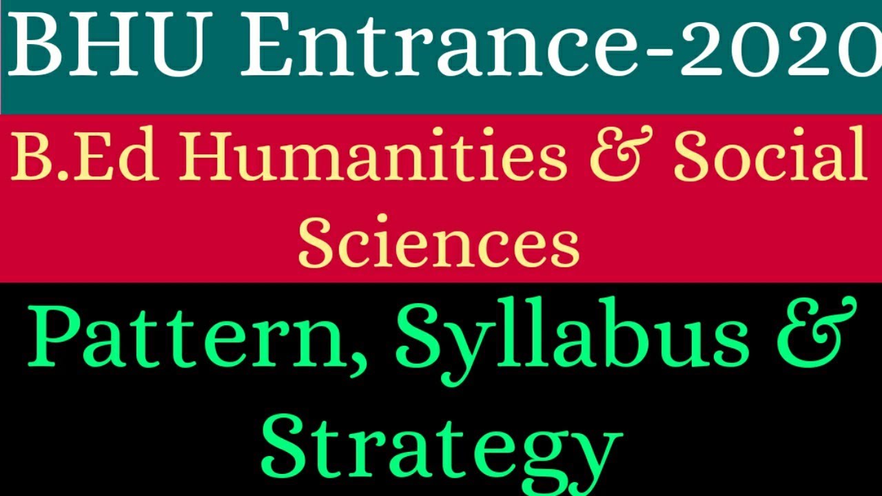 BHU B.Ed Social Sciences & Humanities!!Entrance-2020