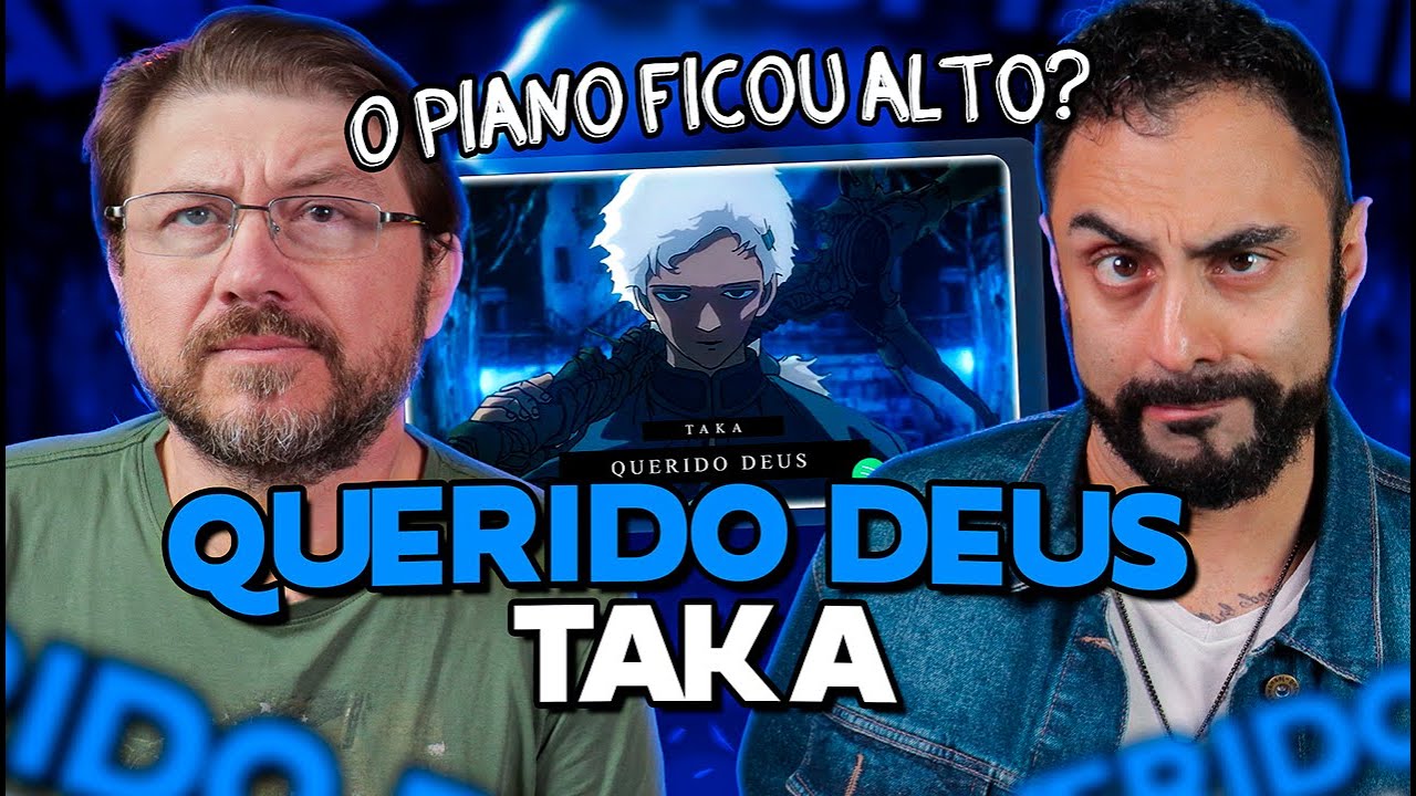 REACT de Taka - Querido deus |