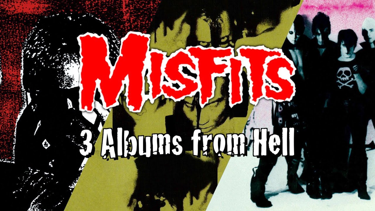 The Misfits: 3 Albums from Hell