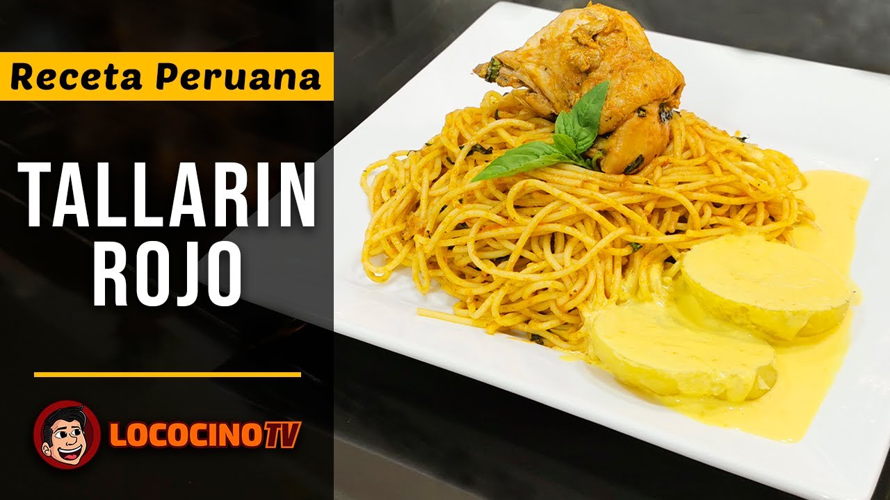 Tallarines rojos con pollo y papas a la Huancaina | Lococino Tv