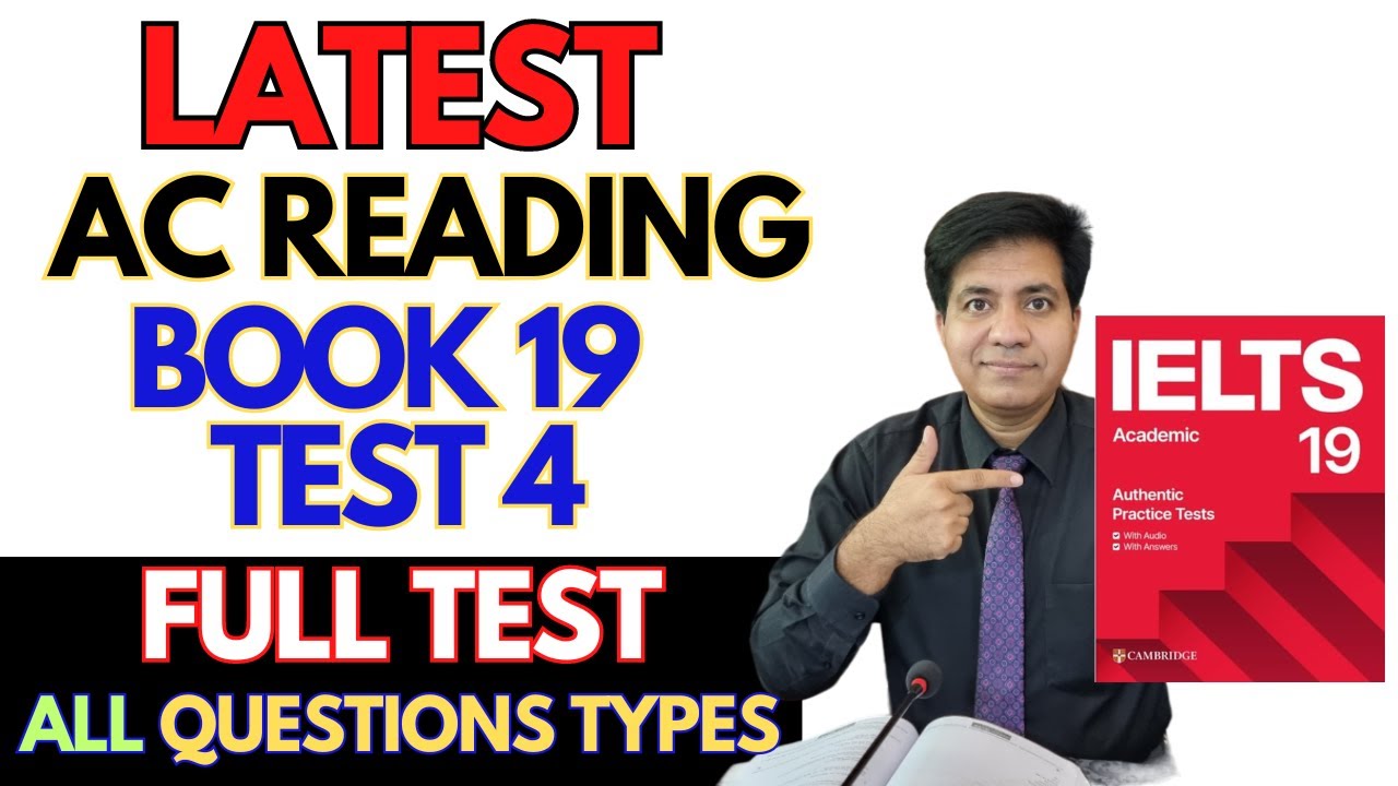 Latest Academic Reading - Book 19 Test 4 