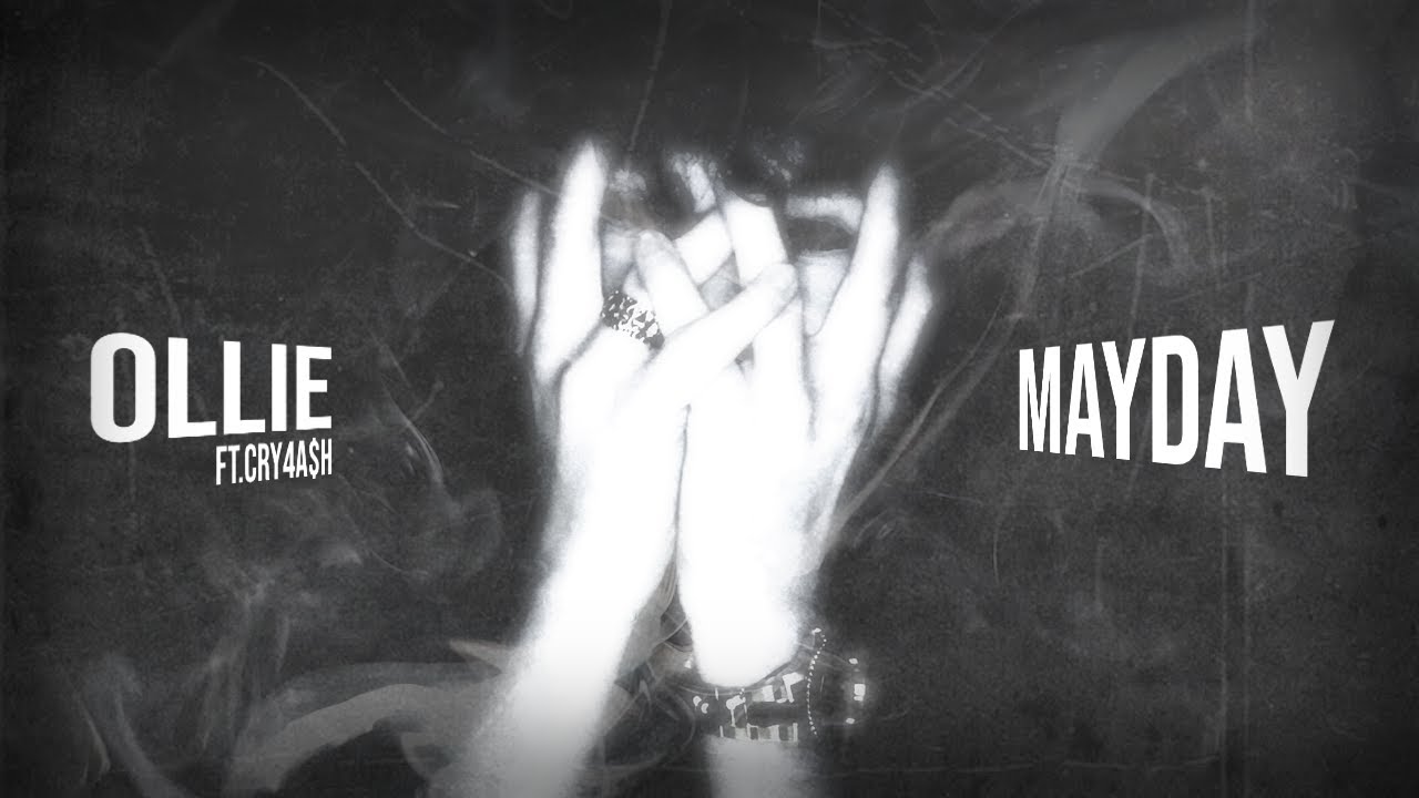ollie - MAYDAY (ft. cry4a$h)