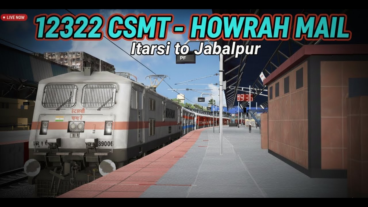 MSTS Live  -  12322 MUMBAI CSMT - HOWRAH MAIL | ITARSI TO JABALPUR | PART 1