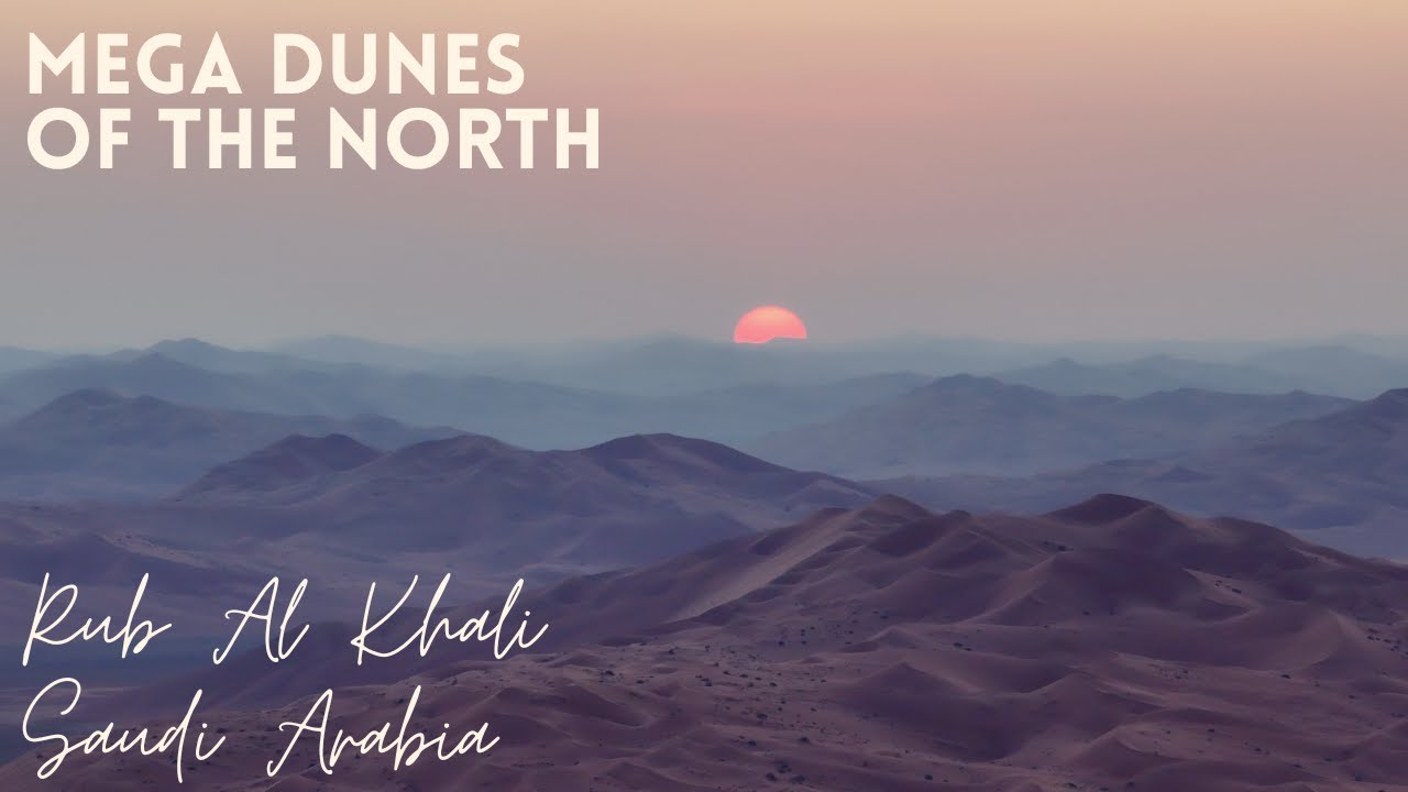 Mega Dunes of the North - Rub Al Khali - Saudi Arabia