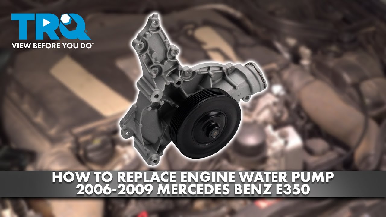 How to Replace Engine Water Pump 2006-2009 Mercedes E350