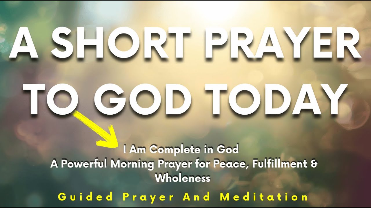 I Am Complete in God | A Powerful Morning Prayer for Peace , Fulfillment & Wholeness