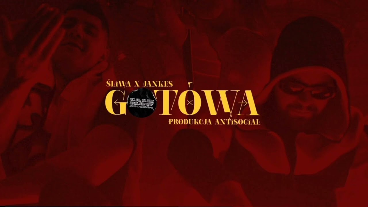 ŚLIWA X JANKES &ndash; GOT&Oacute;WA (PROD. ANTISOCIAL)