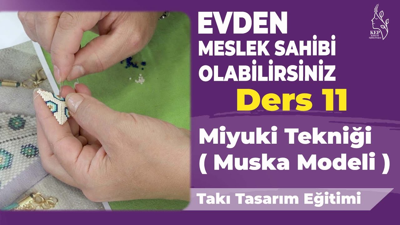 Ders: 11 - Miyuki Tekniği ( Muska Modeli ) - Takı Tasarım Eğitimi