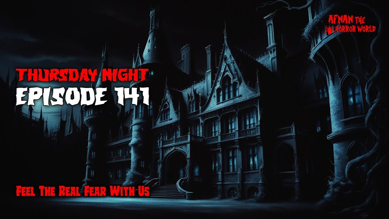 Thursday Night With Afnan Episode -141!! @AfnanTheHorrorWorldBD