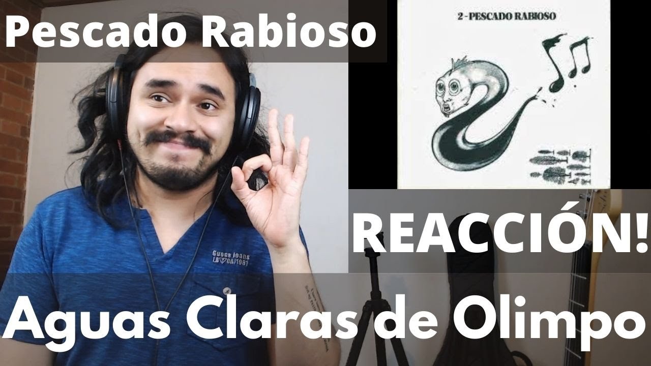 Músico Profesional REACCIONA a Pescado Rabioso - Aguas Claras de Olimpos