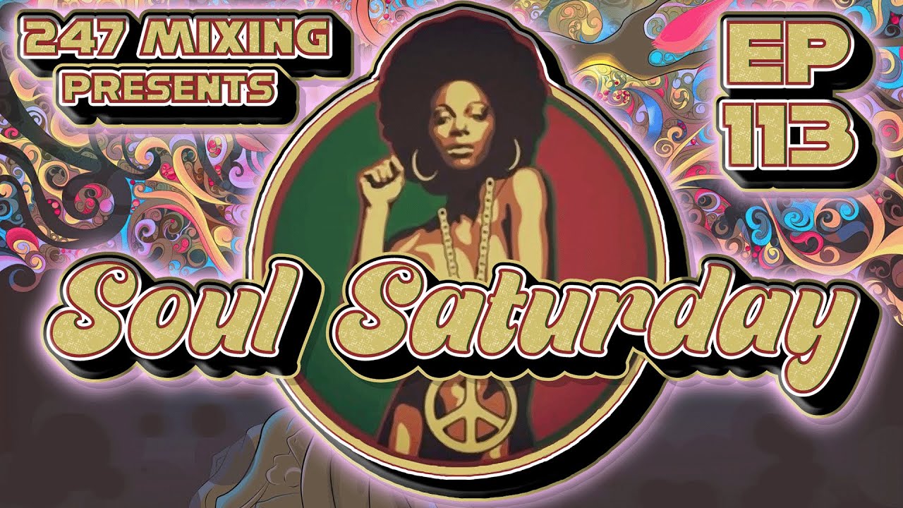 Soul Saturday Ep 113: Feel-Good Funk & Disco Hits DJ Mix