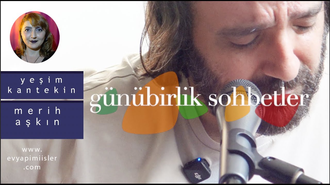 Merih Aşkın / Yeşim Kantekin (Günübirlik Sohbetler) Müzik-Müzisyen