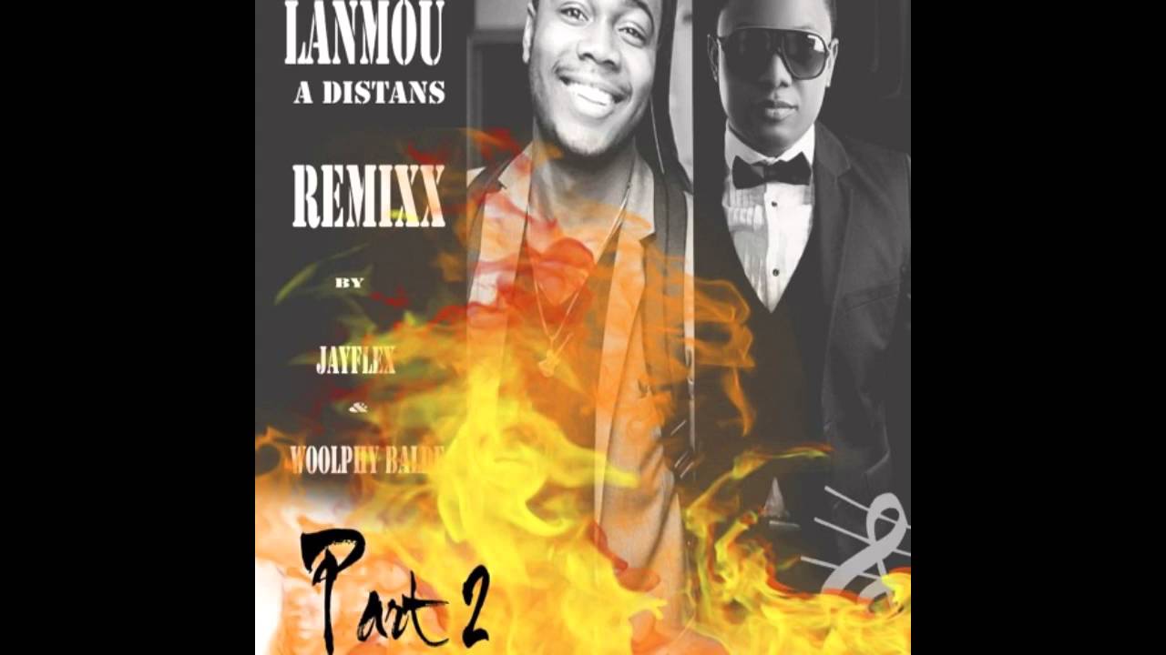 Lanmou A Distans- [Part2 Remix] Gooyad Woolphy & Jayflexbeatz