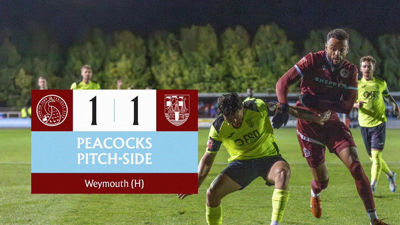 Peacocks Pitch-Side | Weymouth (H) | Match highlights | Southern League Premier South