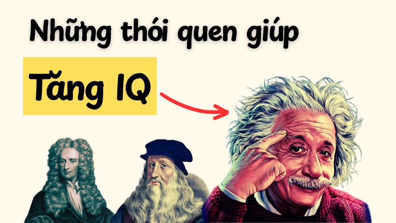 Thiên tài KHÔNG sinh ra đã giỏi, Họ luyện IQ theo cách này...