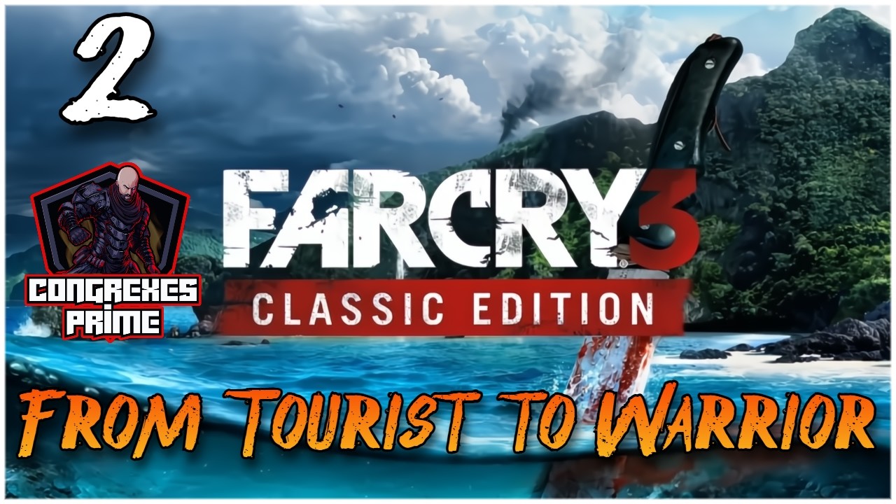 From Tourist to Warrior 💀 | Far Cry 3 Classic Edition LIVE EP#2