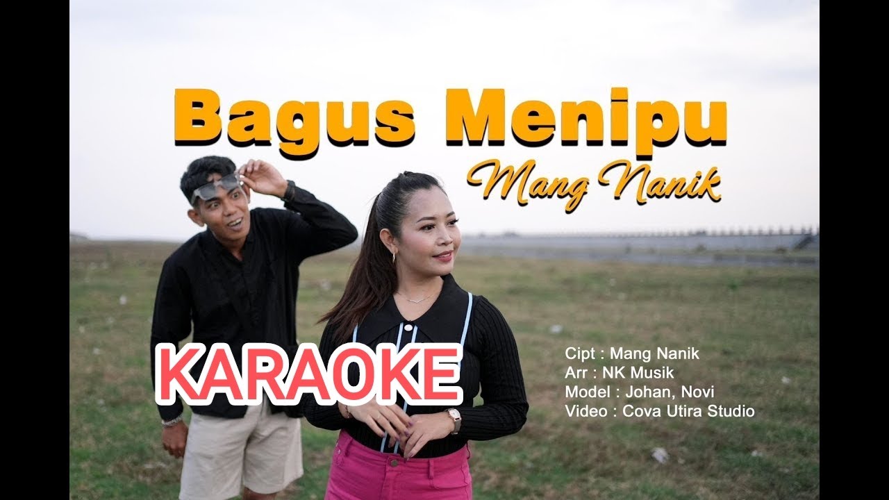Karaoke Bagus Menipu - Mang Nanik
