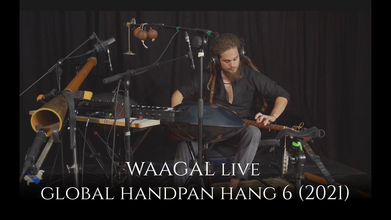 Waagal - Live Global Handpan Hang 6 || Handpan Fingerstyle Percussive Guitar Didgeridoo Kashaska