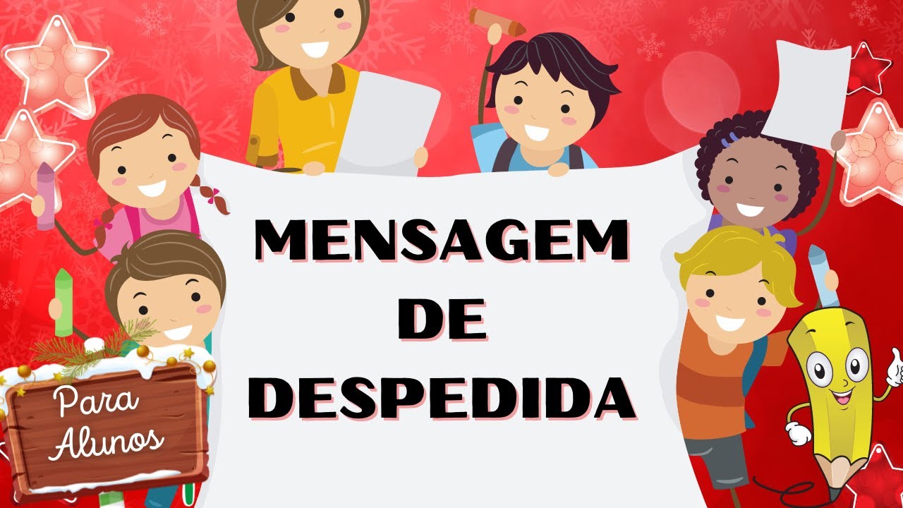 Mensagem de despedida para alunos- Mensagem de férias