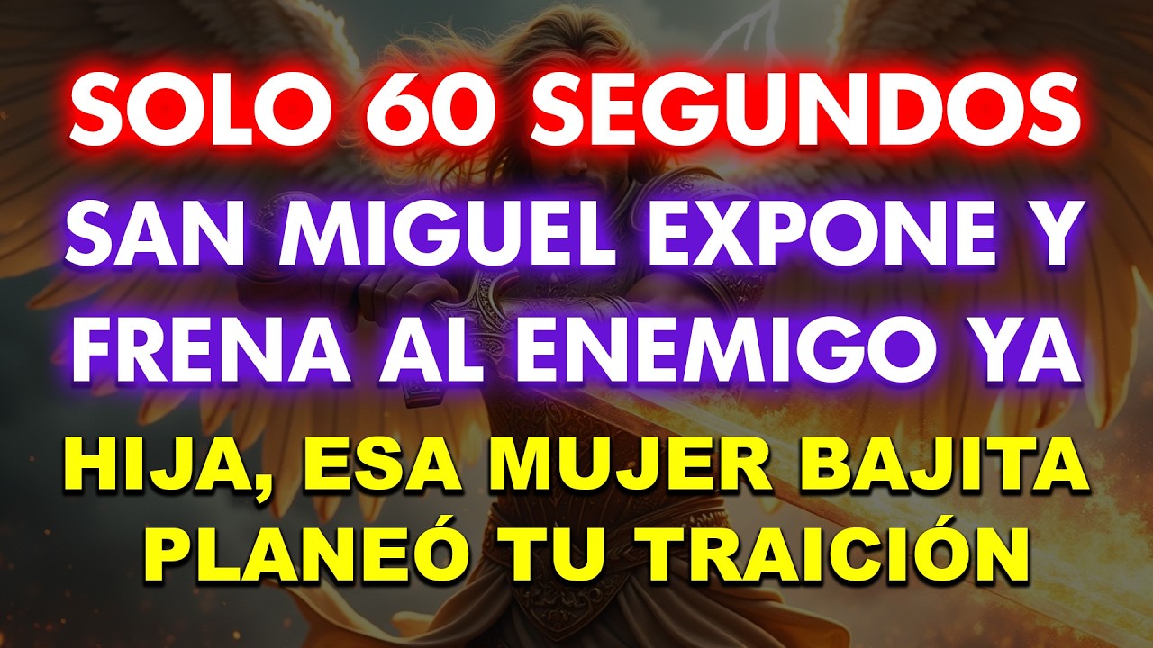 SOLO 60 SEGUNDOS: Hija, esa mujer bajita planeó tu TRAICIÓN: San Miguel expone y frena al enemigo ya