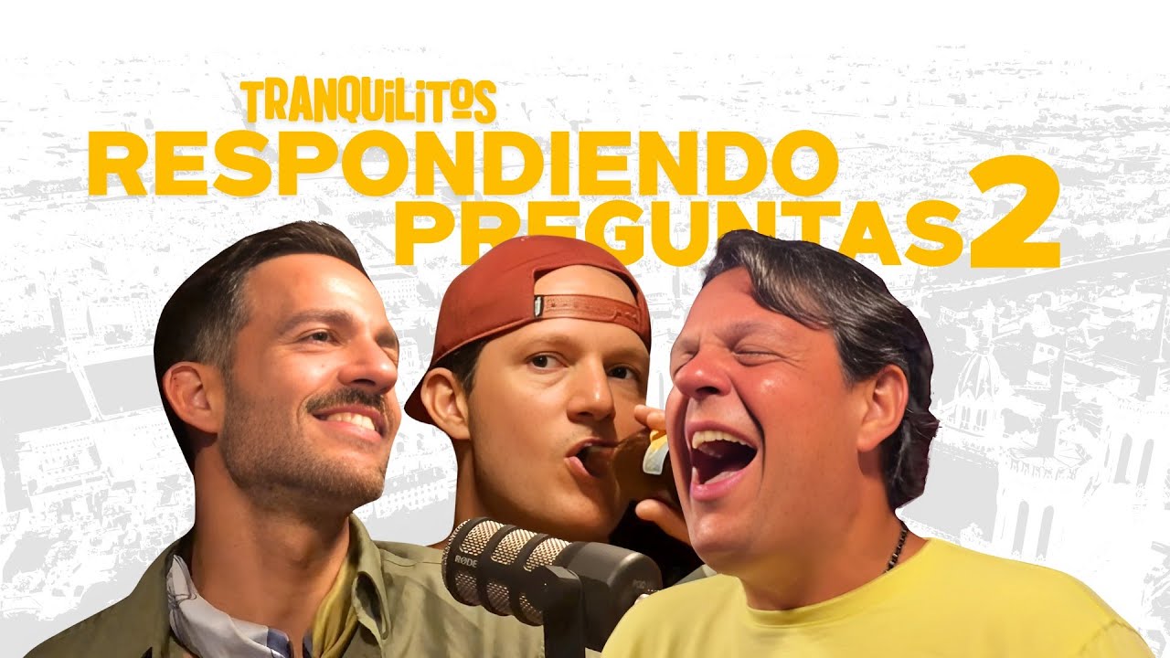Tranquilitos, Respondiendo Preguntas 2 | EP #061