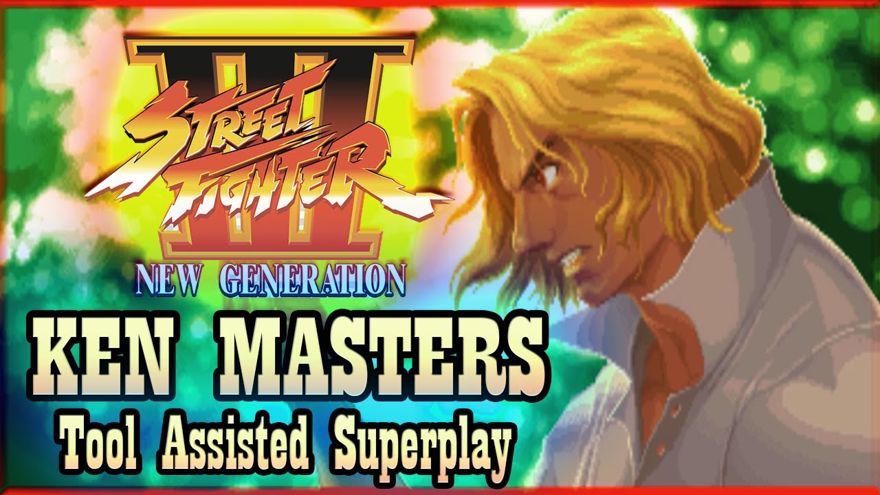 【TAS】STREET FIGHTER III: NEW GENERATIONS - KEN MASTERS 🥋🥇