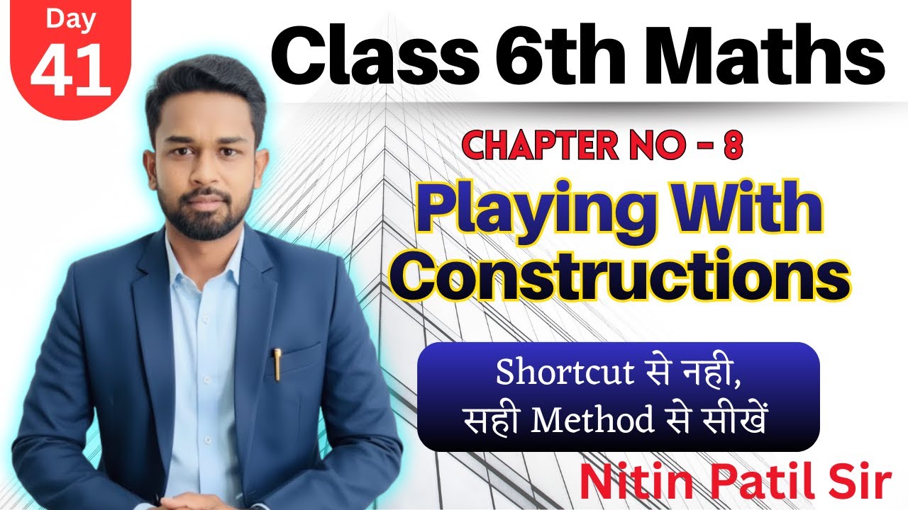 Class 6 Maths chapter 8 Playing with Constructions  | Full Explanation 😱 Aasan Tareeka! | Day-41