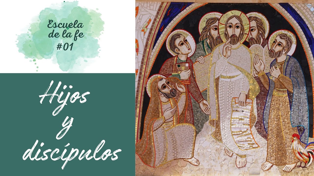 ESCUELA DE LA FE #01: HIJOS Y DISCÍPULOS