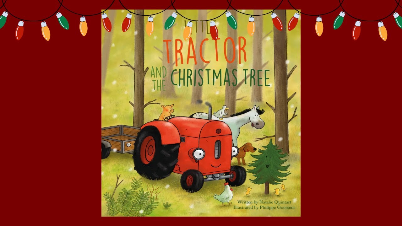 Little Tractor and the Christmas Tree || A Christmas Story Read Aloud - Holiday Story Read Aloud