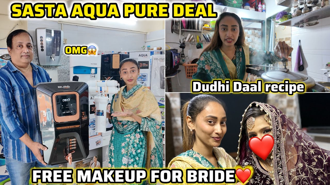 BRIDE KO FREE MAKEUP 🎁 | DUDHI DAAL RECIPE | AQUA PURE WHOLSALE SHOP VISIT