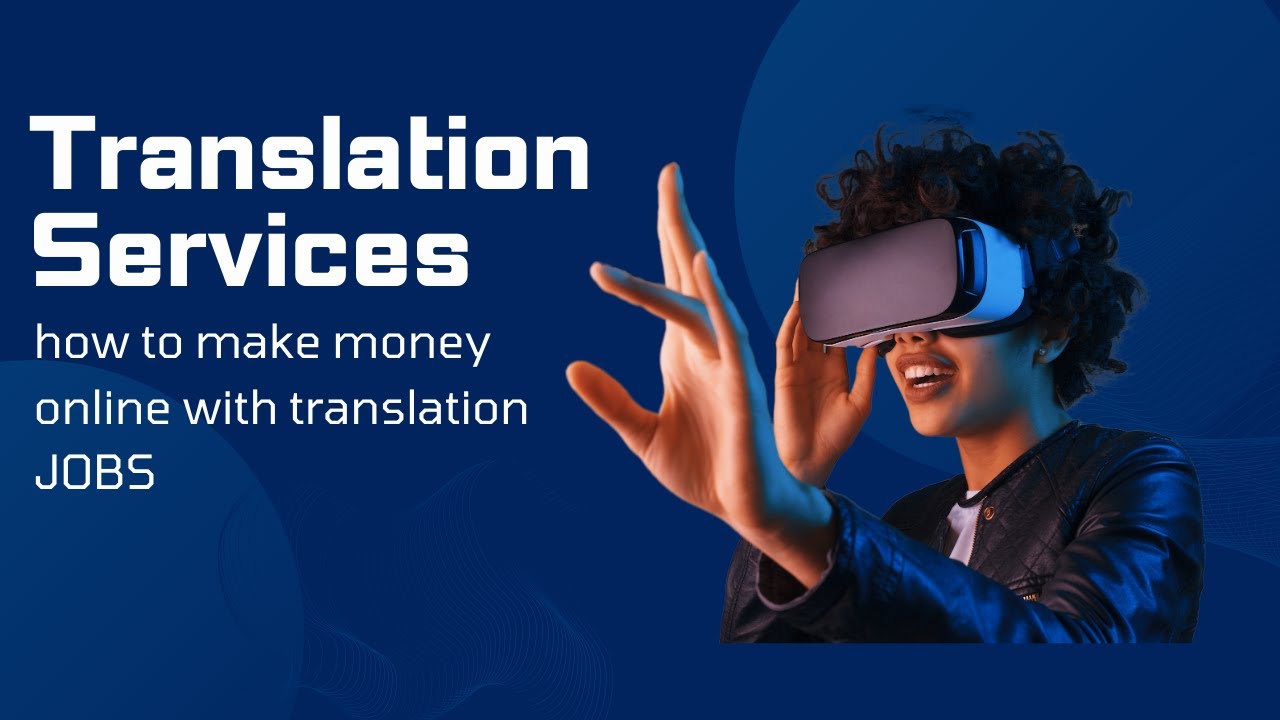 Translating Success: How to Make Money with Online Translation