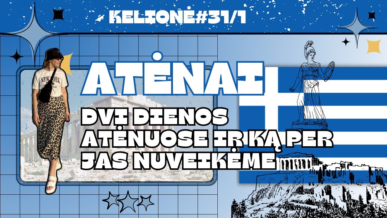 Kelionė#31/1. Atėnai ir ką čia nuveikėm per dvi dienas.