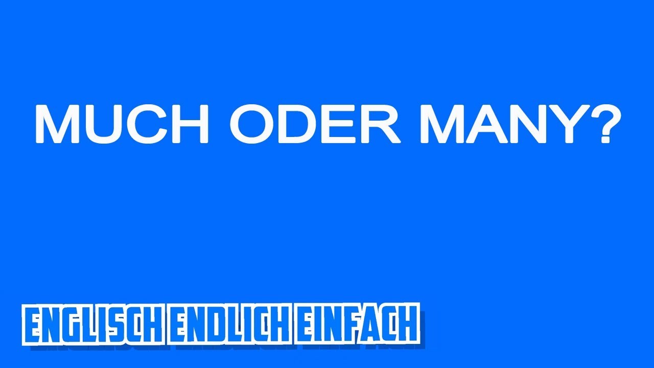 Much oder Many auf Deutsch erklärt