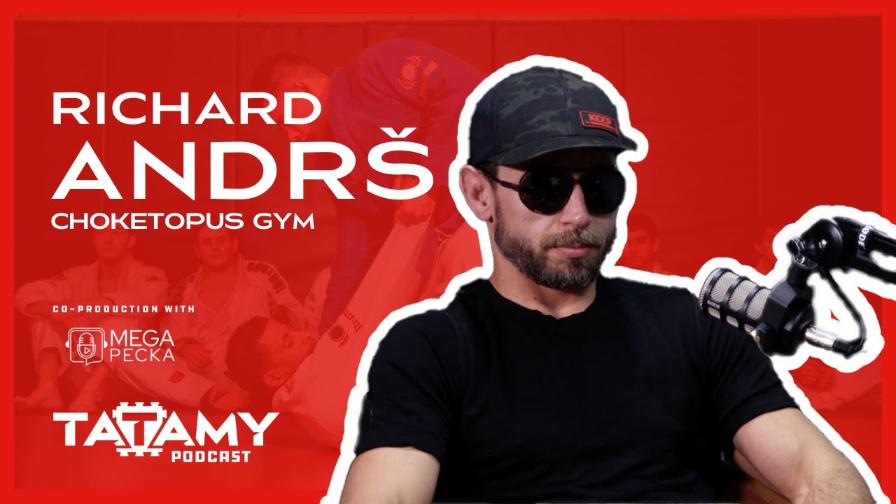 Richard Andrš - uškrtil Davida Kozmu, Frankie Edgar a budoucnost českého BJJ | TATAMY podcast #5