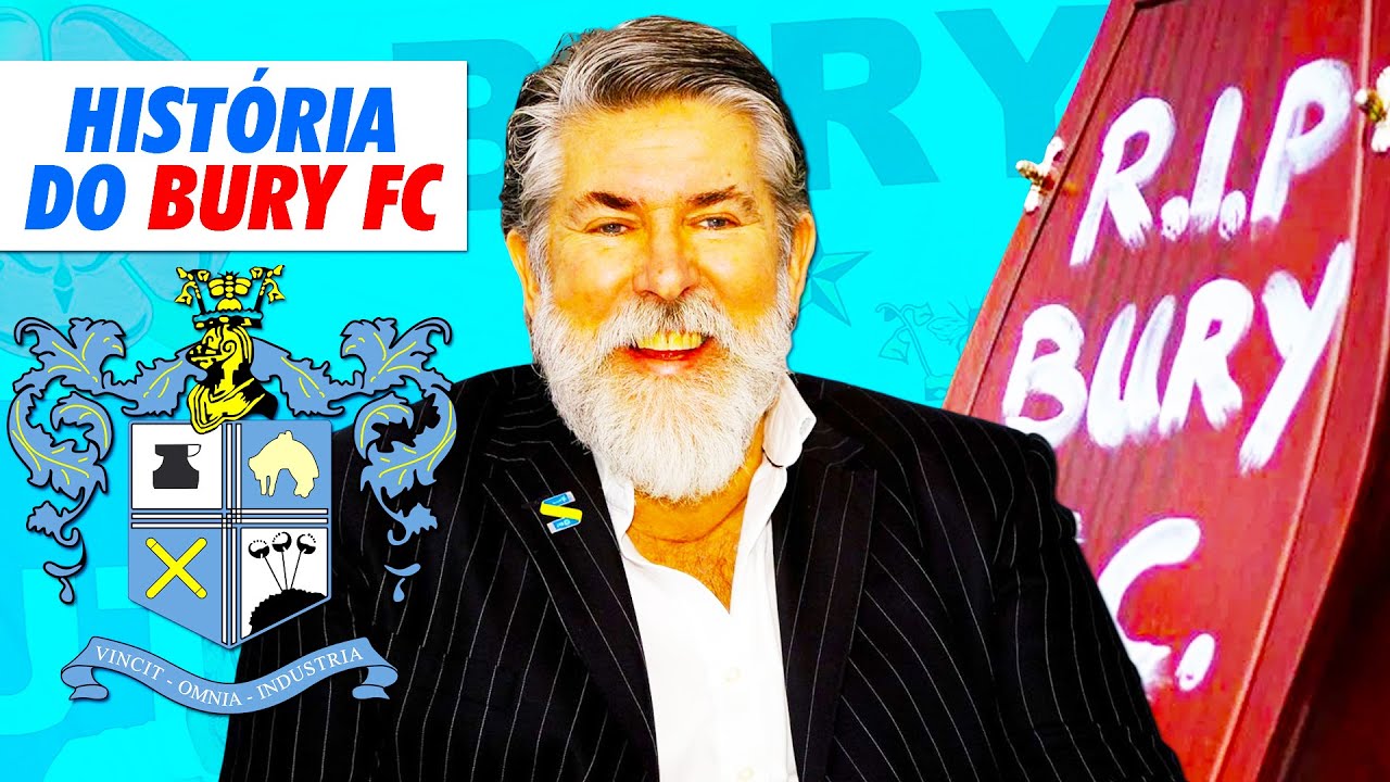 A história do clube vendido por 7 REAIS! — Bury FC