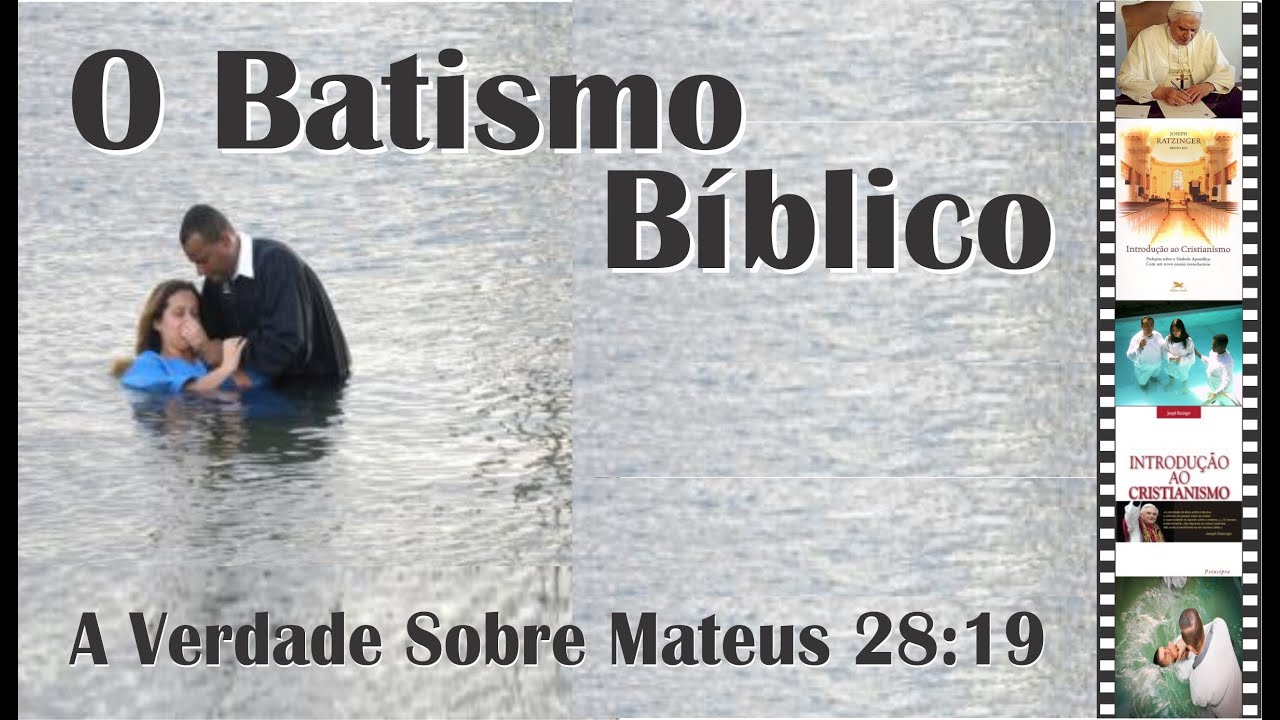 O Batismo Bíblico e a Adulteração de Mateus 28:19