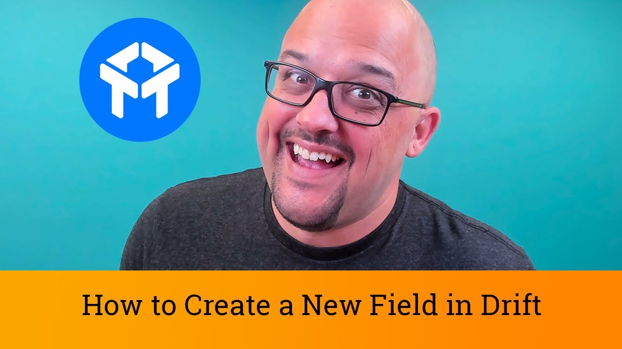 Drift Chat Tutorial: How to Create a New Field in Drift