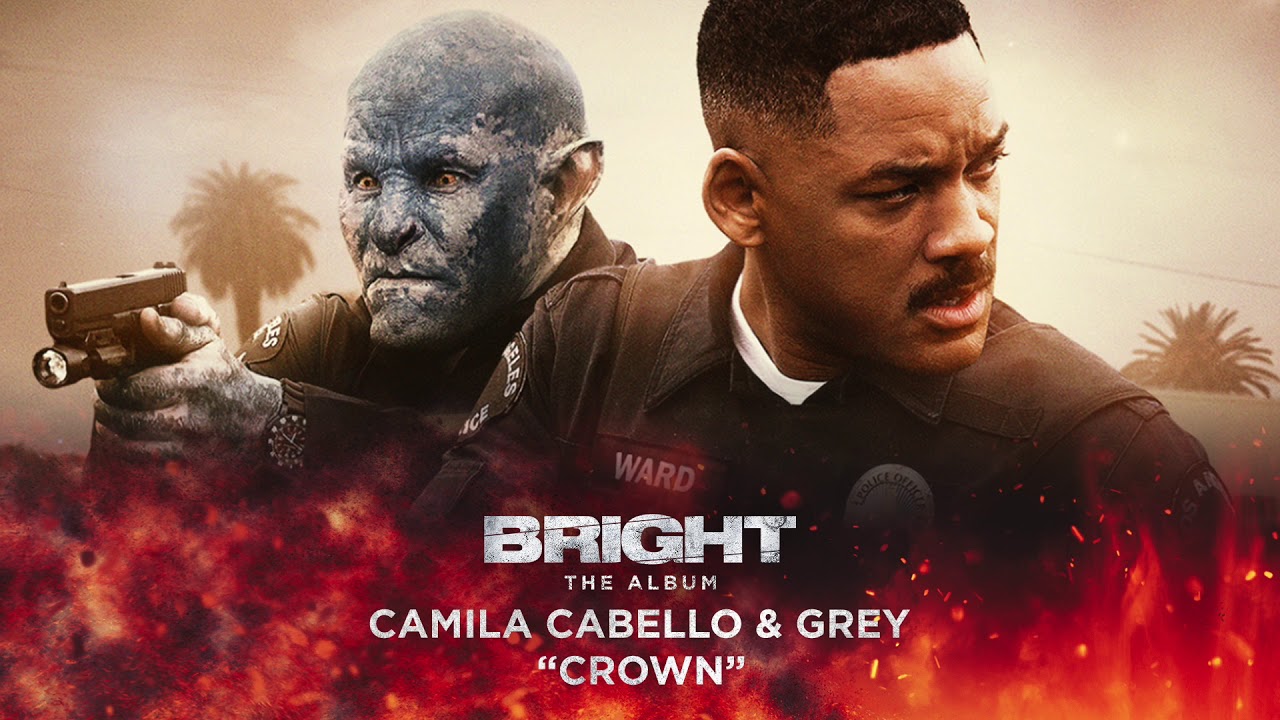 Camila Cabello & Grey - Crown (from Bright: The Album) [Official Audio]