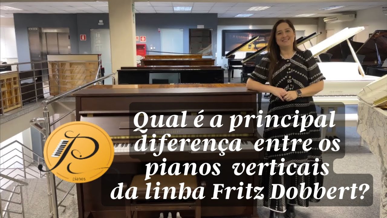 Qual a principal Diferença entre os Pianos Verticais da FRITZ DOBBERT?!