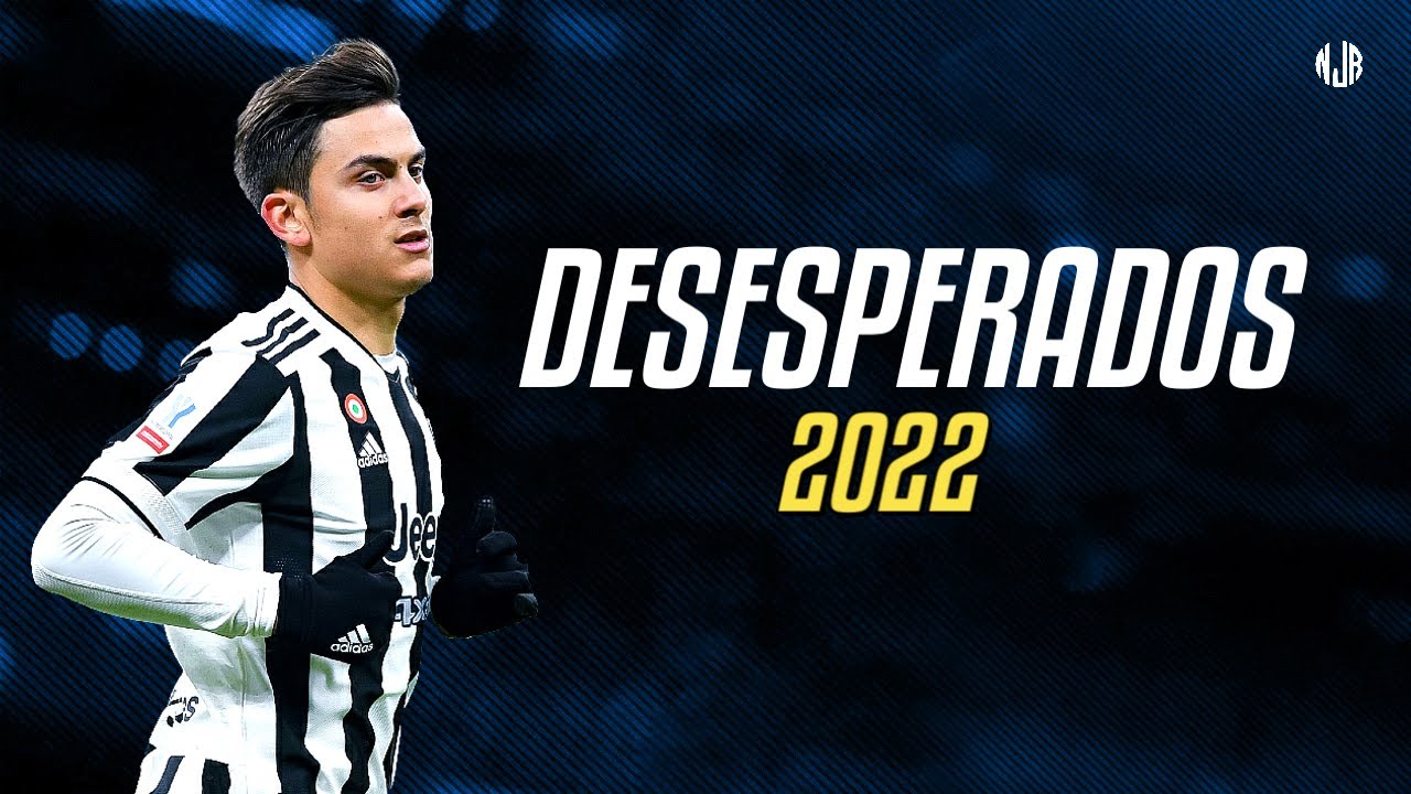 Paulo Dybala ● Desesperados | Rauw Alejandro & Chencho Corleone ᴴᴰ