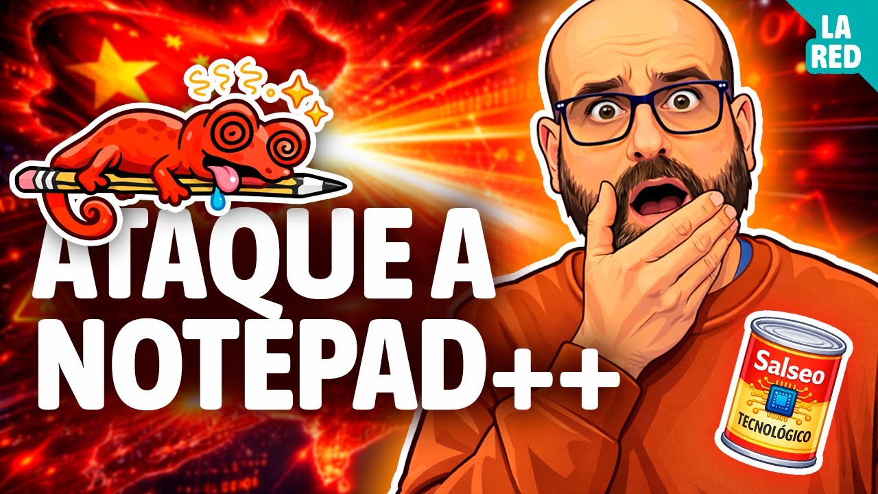 💥 Ataque a Notepad++ #Salseo - La red de Mario