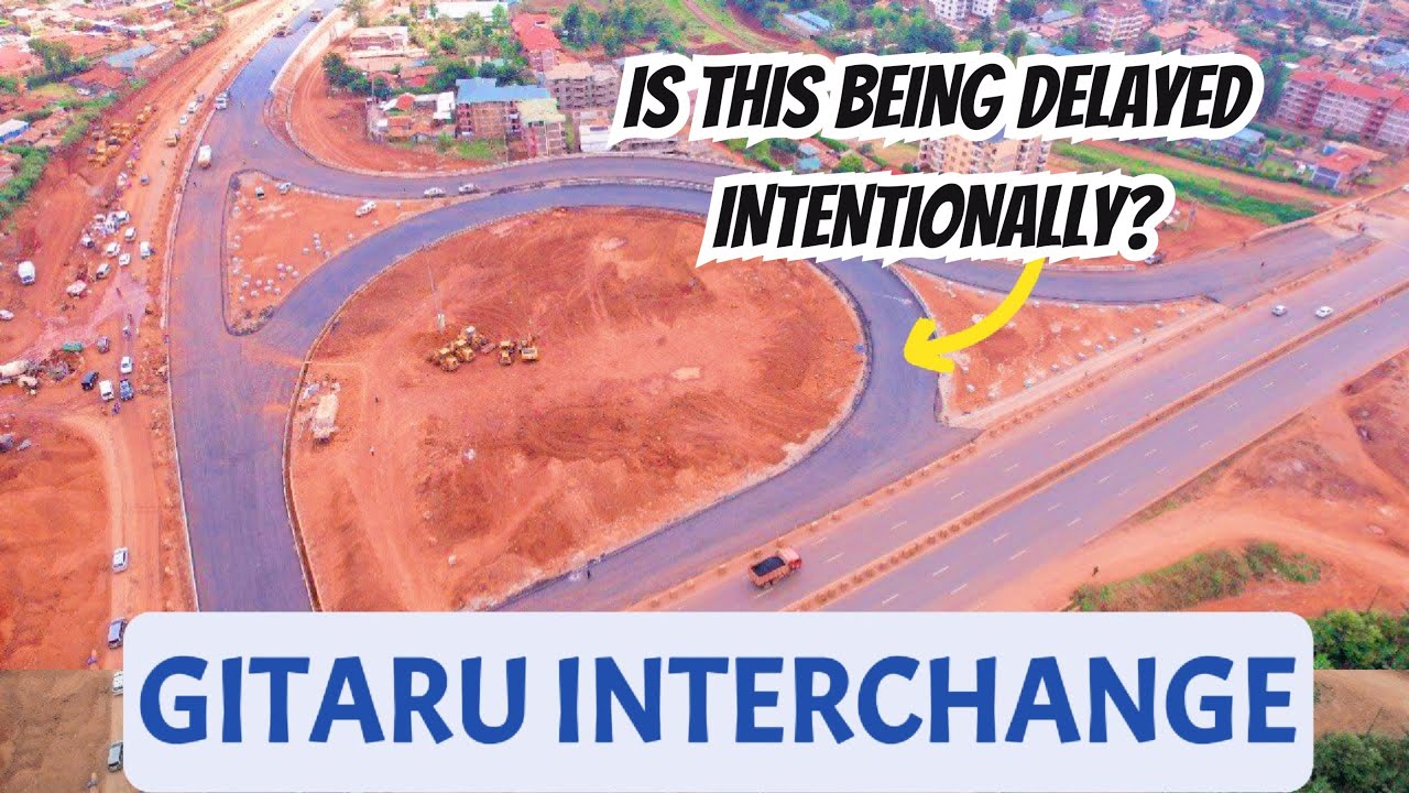 Gitaru Interchange: When Will This Project Ever End? | Mjengo Hub