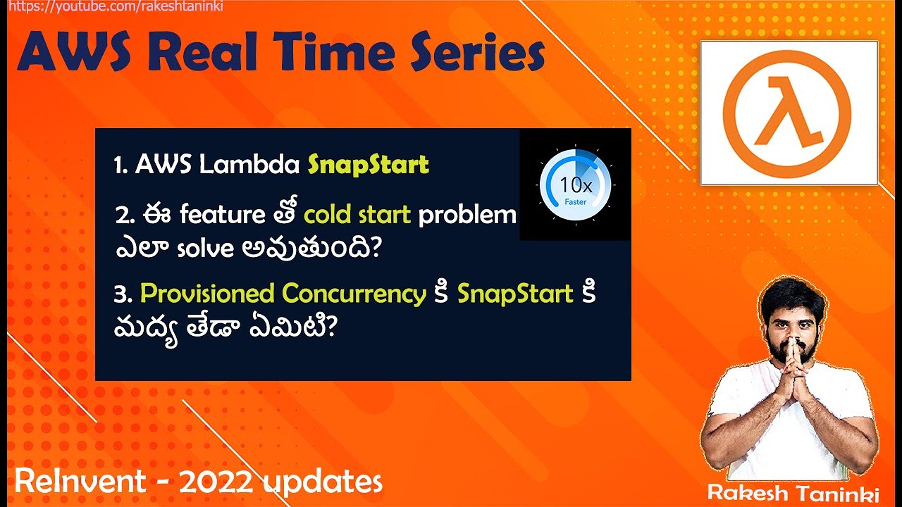EP-73 || AWS Lambda SnapStart || ReInvent 2022 || Cold Start || 10x performance || Rakesh Taninki