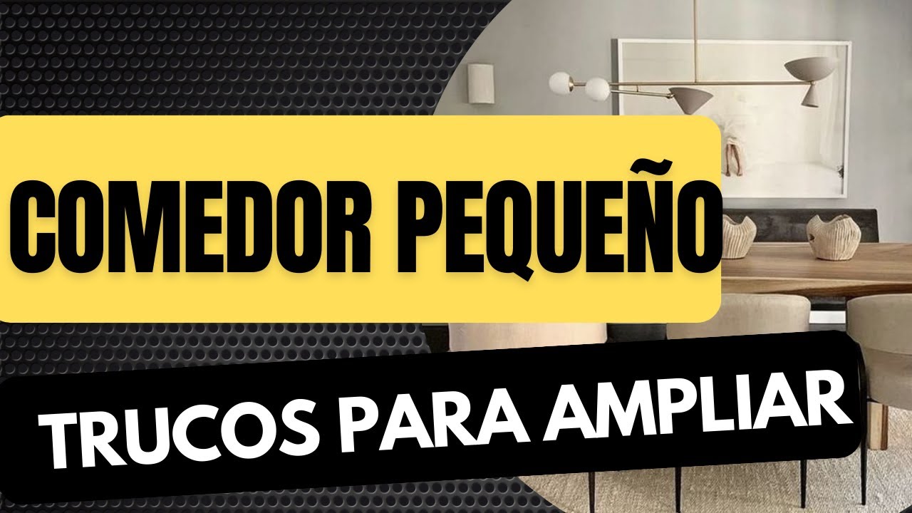 👉 Tips para ampliar tu comedor peque&ntilde;o ❗❗